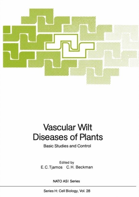 C.H. Beckman, E.C. Tjamos - Vascular Wilt Diseases of Plants, E-bok