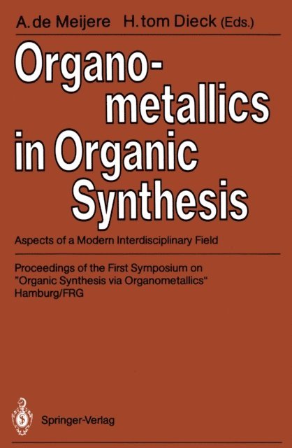 Heindirk tom Dieck, Armin de Meijere - Organometallics in Organic Synthesis, E-bok