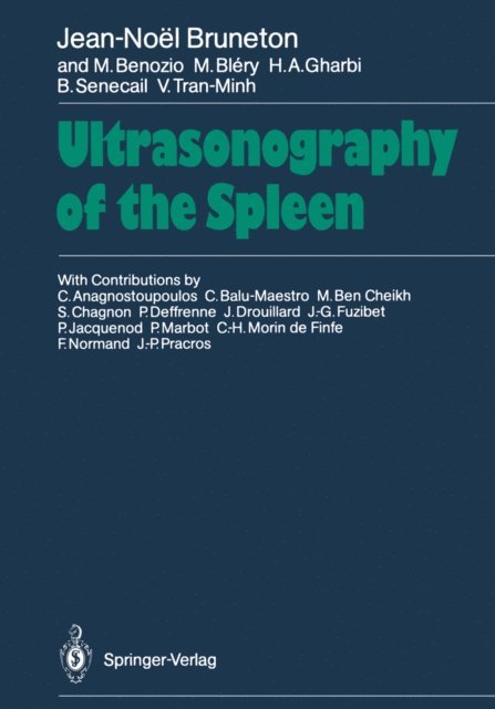 Van Tran-Minh, Bernard Senecail, Hassen A. Gharbi, Michel Blery, Michel Benozio, Jean-Noel Bruneton - Ultrasonography of the Spleen, E-bok