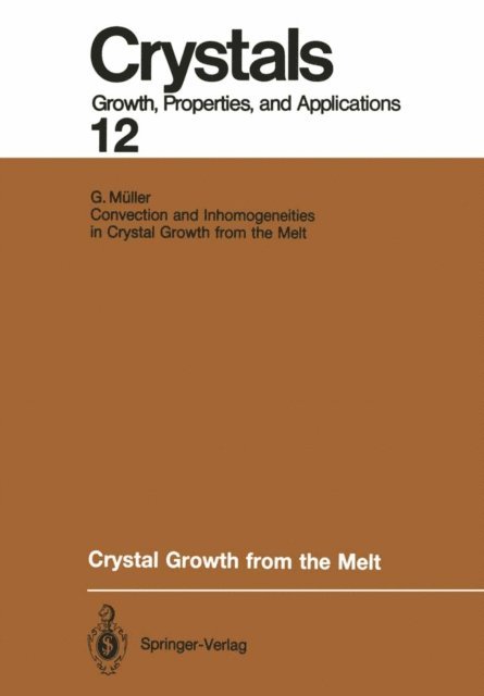 Georg Muller - Crystal Growth from the Melt, E-bok