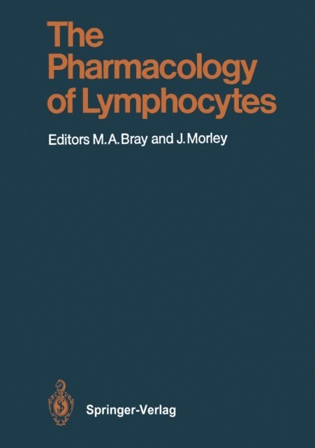 John Morley, Michael A. Bray - Pharmacology of Lymphocytes, E-bok