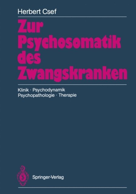 Herbert Csef - Zur Psychosomatik des Zwangskranken, E-bok