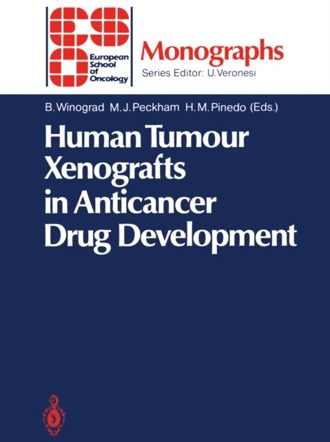Herbert M. Pinedo, Michael Peckham, Benjamin Winograd - Human Tumour Xenografts in Anticancer Drug Development, E-bok