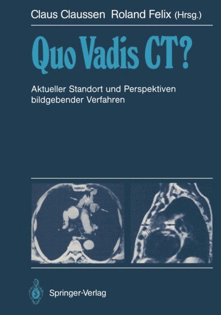 Roland Felix, Claus Claussen - Quo Vadis CT?, E-bok
