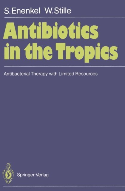 Wolfgang Stille, Sabine Enenkel - Antibiotics in the Tropics, E-bok