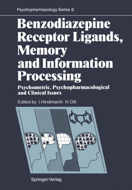 Helmut Ott, Ian Hindmarch - Benzodiazepine Receptor Ligands, Memory and Information Processing, E-bok