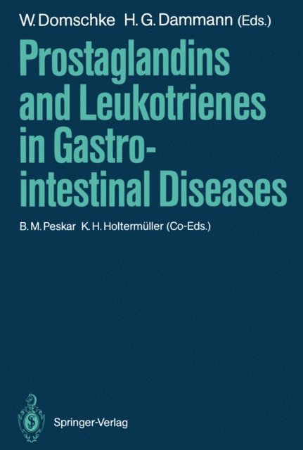H.G. Dammann, W. Domschke - Prostaglandins and Leukotrienes in Gastrointestinal Diseases, E-bok