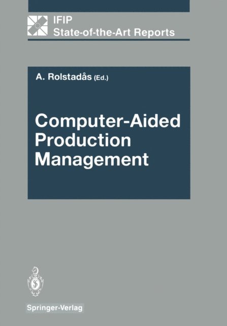 Asbjorn Rolstadas - Computer-Aided Production Management, E-bok