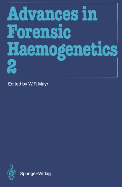 Wolfgang R. Mayr - Advances in Forensic Haemogenetics, E-bok