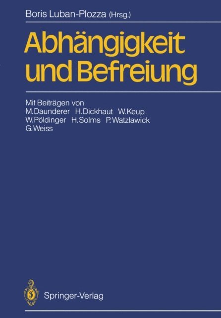 Boris Luban-Plozza - Abhängigkeit und Befreiung, E-bok