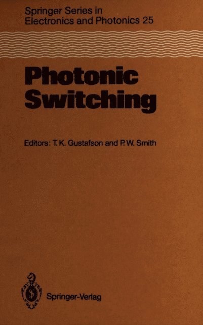 Peter W. Smith, T. Kenneth Gustafson - Photonic Switching, E-bok