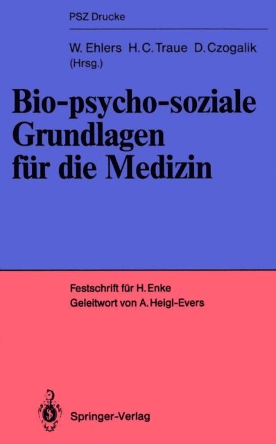 Dietmar Czogalik, Harald Traue, Wolfram Ehlers - Bio-psycho-soziale Grundlagen für die Medizin, E-bok
