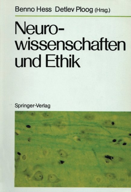 Detlev Ploog, Benno Hess - Neurowissenschaften und Ethik, E-bok