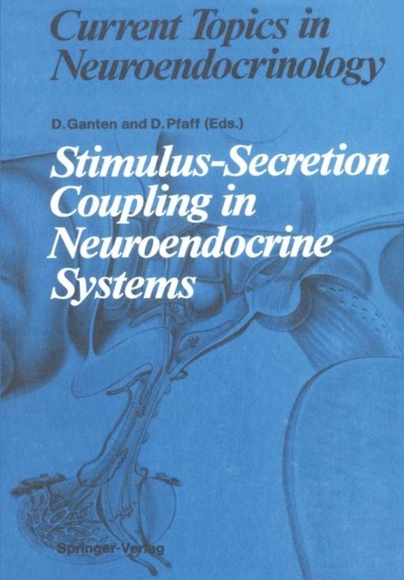 Donald Pfaff, Detlev Ganten - Stimulus-Secretion Coupling in Neuroendocrine Systems, E-bok
