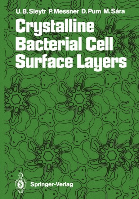 Margit Sara, Dietmar Pum, Paul Messner, Uwe B. Sleytr - Crystalline Bacterial Cell Surface Layers, E-bok