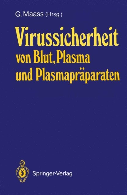 Gunther Maass - Virussicherheit von Blut, Plasma und Plasmapräparaten, E-bok