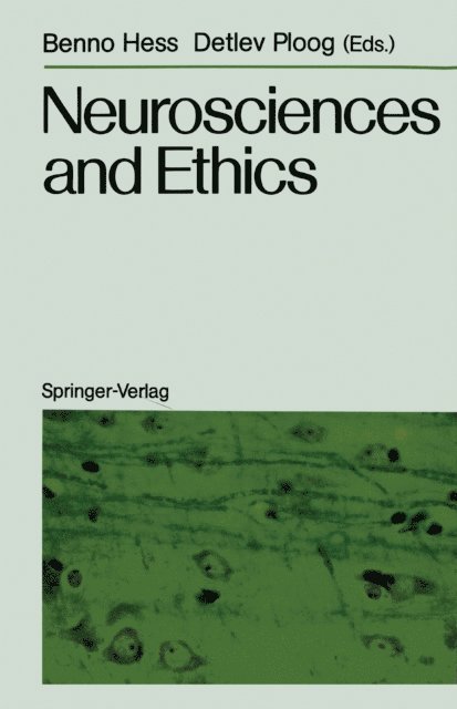 Detlev Ploog, Benno Hess - Neurosciences and Ethics, E-bok