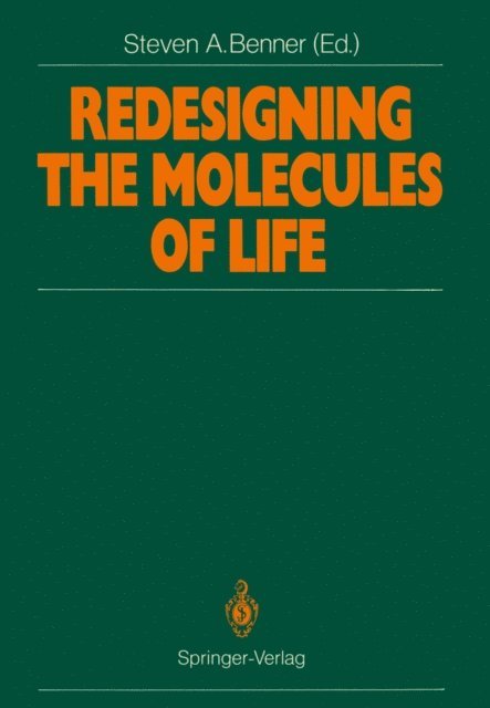 Steven A. Benner - Redesigning the Molecules of Life, E-bok