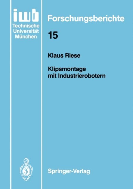 Klaus Riese - Klipsmontage mit Industrierobotern, E-bok