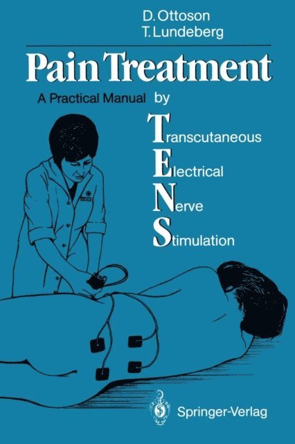 Thomas Lundeberg, David Ottoson - Pain Treatment by Transcutaneous Electrical Nerve Stimulation (TENS), E-bok
