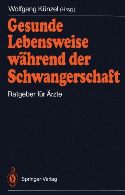 Wolfgang Kunzel - Gesunde Lebensweise während der Schwangerschaft, E-bok