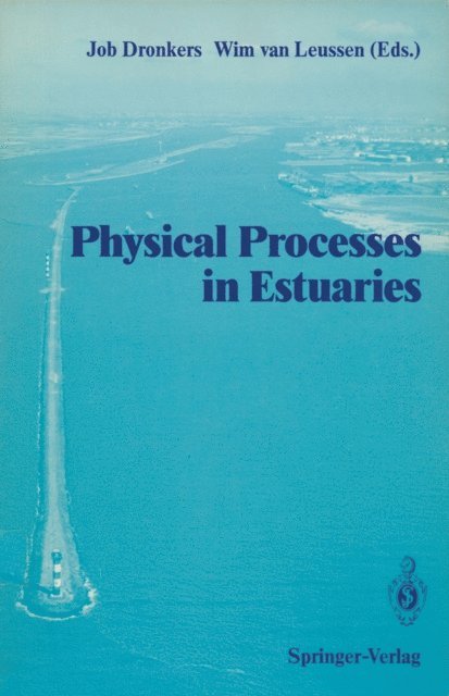Wim van Leussen, Job Dronkers - Physical Processes in Estuaries, E-bok