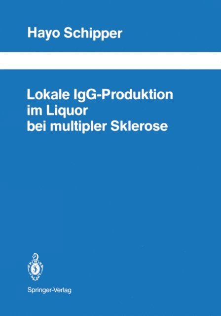 Hayo I. Schipper - Lokale IgG-Produktion im Liquor bei multipler Sklerose, E-bok