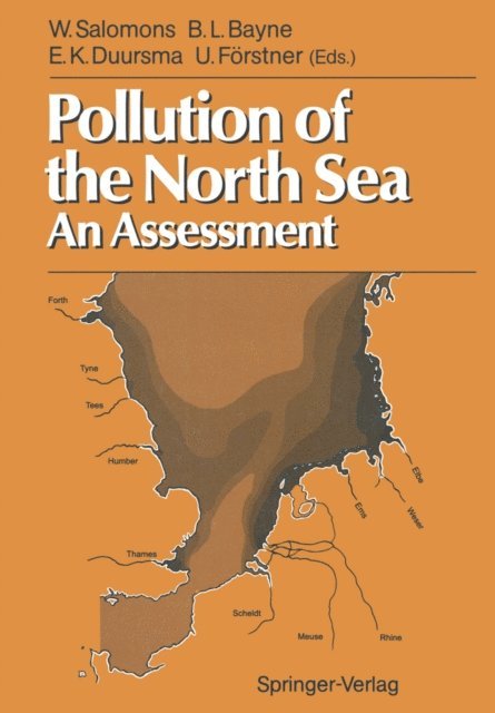 Ulrich Forstner, Egbert K. Duursma, Brian L. Bayne, Wim Salomons - Pollution of the North Sea, E-bok