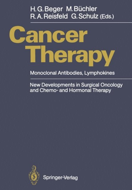 Gregor Schulz, Ralph A. Reisfeld, Markus Buchler, Hans G. Beger - Cancer Therapy, E-bok