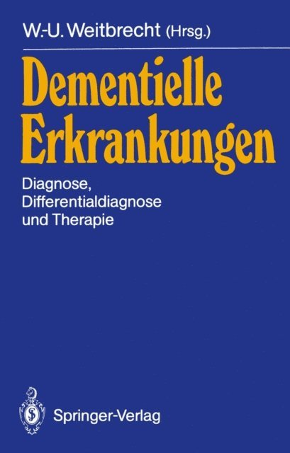 W.-U. Weitbrecht - Dementielle Erkrankungen, E-bok