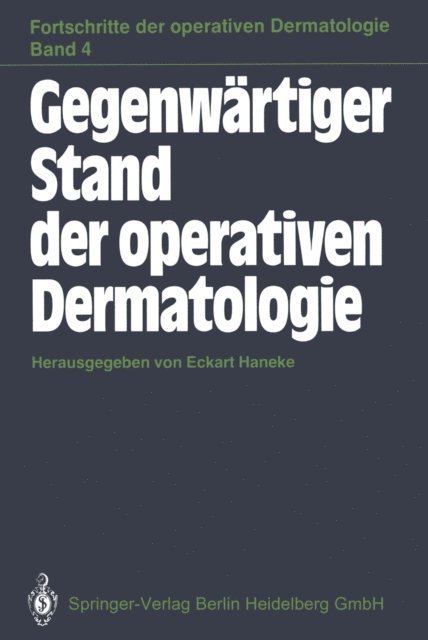 Eckart Haneke - Gegenwärtiger Stand der operativen Dermatologie, E-bok