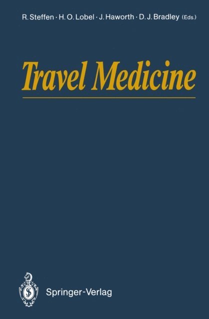 David J. Bradley, James Haworth, Hans O. Lobel, Robert Steffen - Travel Medicine, E-bok