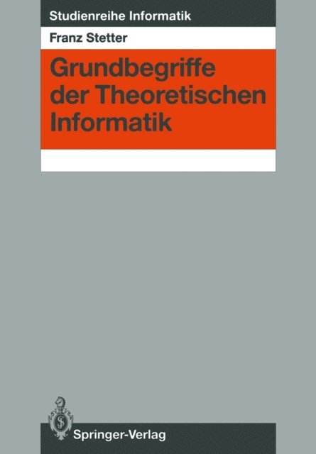 Franz Stetter - Grundbegriffe der Theoretischen Informatik, E-bok