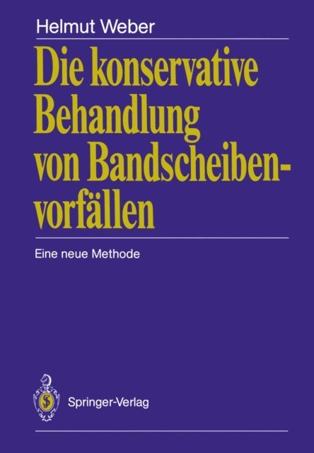 Helmut Weber - Die konservative Behandlung von Bandscheibenvorfällen, E-bok