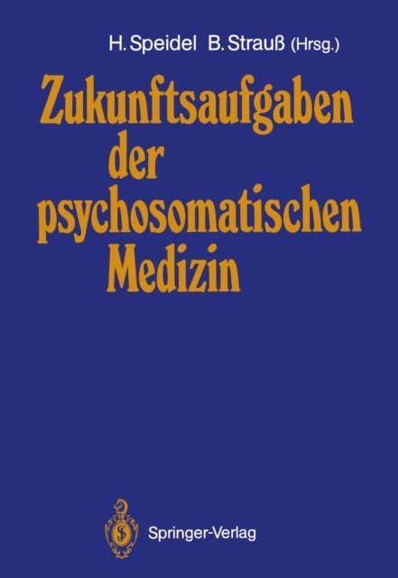 Bernhard Strauss, Hubert Speidel - Zukunftsaufgaben der psychosomatischen Medizin, E-bok