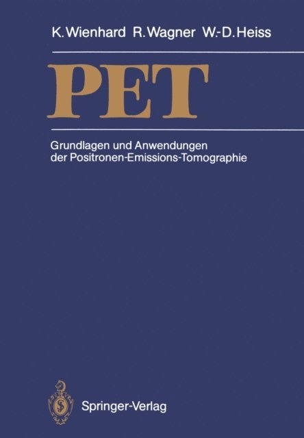 Wolf-Dieter Heiss, Rainer Wagner, Klaus Wienhard - PET, E-bok