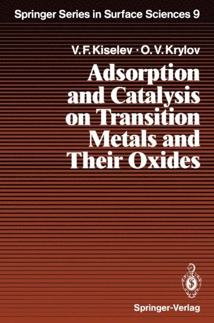 Oleg V. Krylov, Vsevolod F. Kiselev - Adsorption and Catalysis on Transition Metals and Their Oxides, E-bok