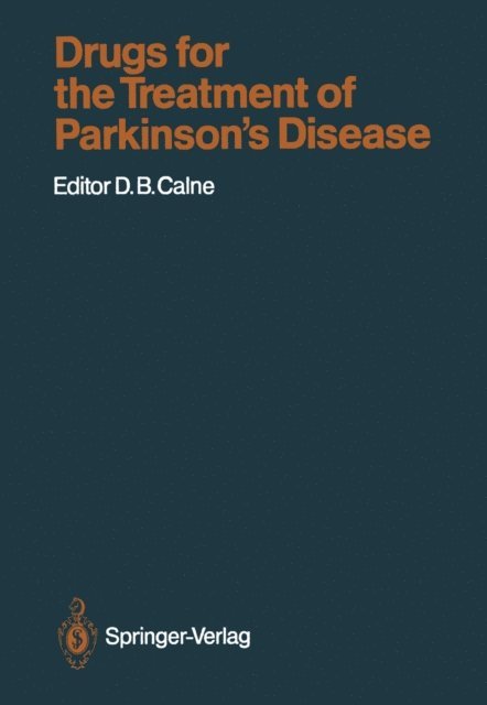Donald B. Calne - Drugs for the Treatment of Parkinson's Disease, E-bok