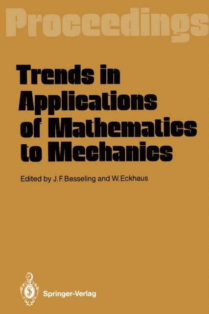 Wiktor Eckhaus, Johannes F. Besseling - Trends in Applications of Mathematics to Mechanics, E-bok
