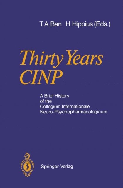 Hanns Hippius, Thomas A Ban - Thirty Years CINP, E-bok