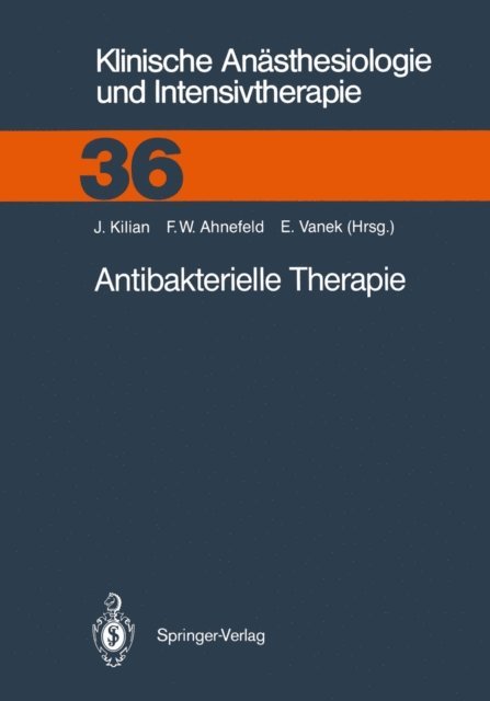 V. Vanek, Friedrich W. Ahnefeld, Jurgen Kilian - Antibakterielle Therapie, E-bok