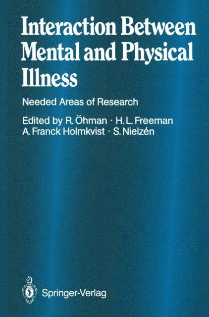 Soren Nielzen, Annika Franck Holmkvist, Hugh L. Freeman, Rolf Ohman - Interaction Between Mental and Physical Illness, E-bok