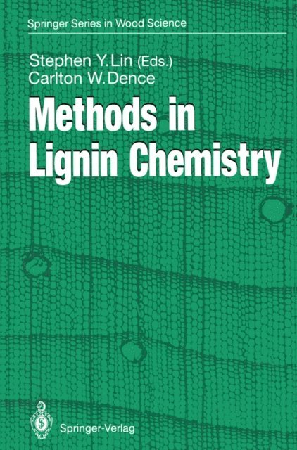 Carlton W. Dence, Stephen Y. Lin - Methods in Lignin Chemistry, E-bok