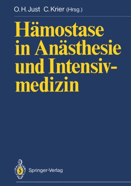Claude Krier, Otto H. Just - Hämostase in Anästhesie und Intensivmedizin, E-bok