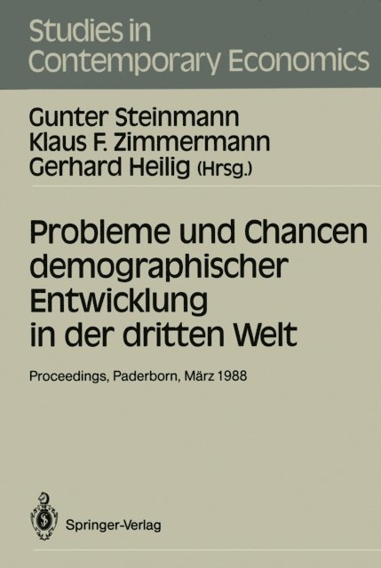 Gerhard Heilig, Klaus F. Zimmermann, Gunter Steinmann - Probleme und Chancen demographischer Entwicklung in der dritten Welt, E-bok