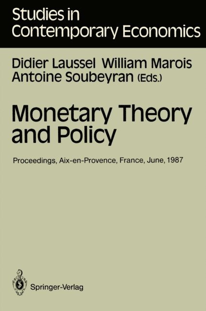 Antoine Soubeyran, William Marois, Didier Laussel - Monetary Theory and Policy, E-bok