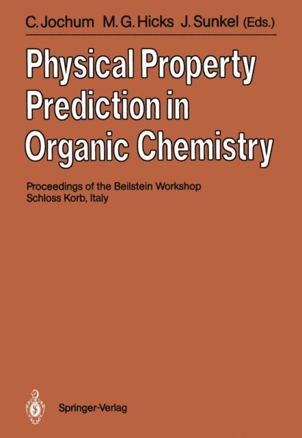 Josef Sunkel, Martin Hicks, Clemens Jochum - Physical Property Prediction in Organic Chemistry, E-bok