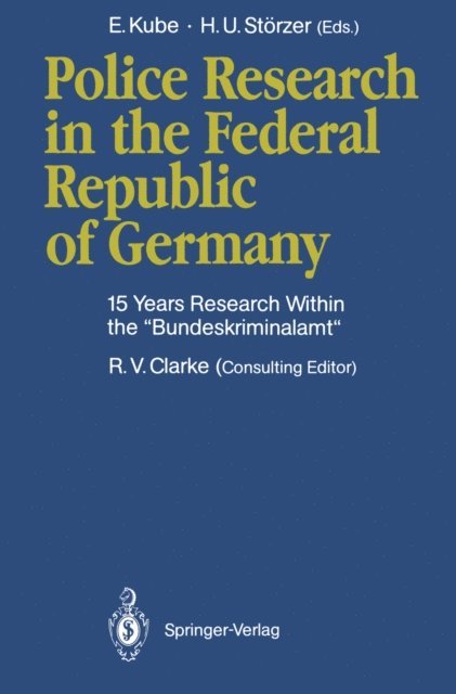 Hans U. Storzer, Edwin Kube - Police Research in the Federal Republic of Germany, E-bok