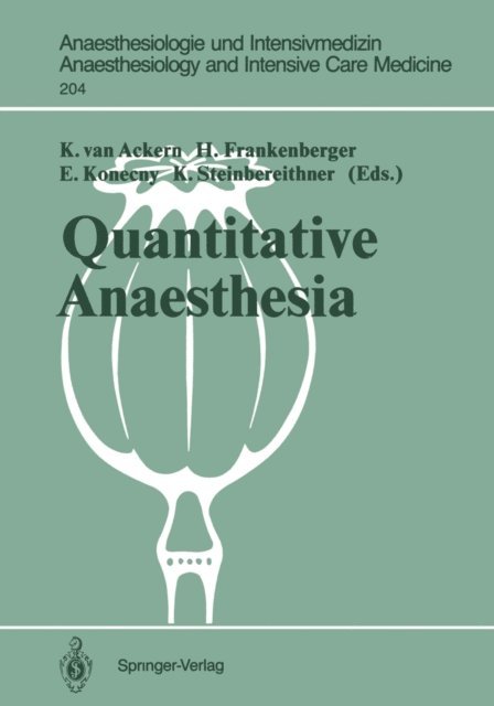 K. Steinbereithner, E. Konecny, H. Frankenberger, K. van Ackern - Quantitative Anaesthesia, E-bok