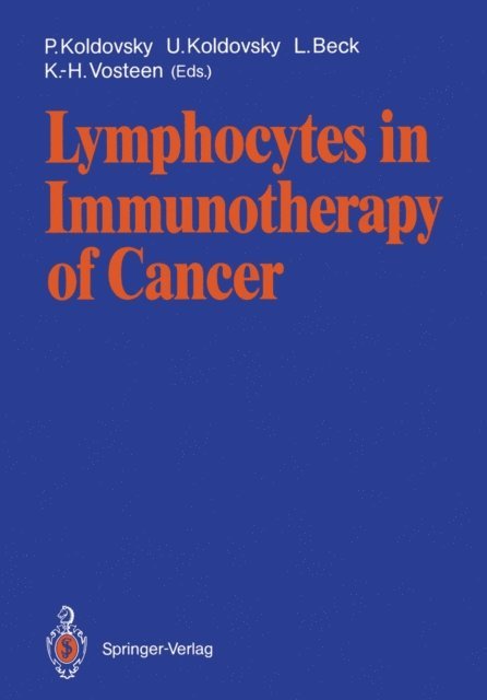 Karl-Heinz Vosteen, Lutwin Beck, Ursula Koldovsky, Paul Koldovsky - Lymphocytes in Immunotherapy of Cancer, E-bok